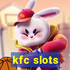 kfc slots